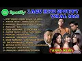 NO IKLAN | KUMPULAN LAGU HITS SPOTIFY TIKTOK VIRAL 2025 - LAGU INDONESIA TERBAIK | LAGU NYANTAI