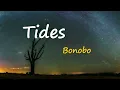 Bonobo - Tides (Lyrics)