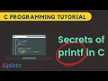 Secrets of printf in C C Programming Tutorial Become a Software Developer in C Language Uplatz