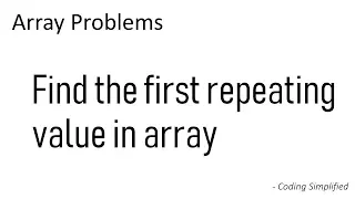 Array - 19 Find the first repeating value in array