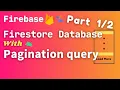 android firebase firestore database pagination firestore database recycler view pagination part 1