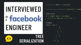 Python interview with a Facebook engineer Tree serialization