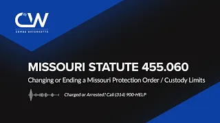 Missouri Statute 455 060 Definition - Changing or Ending a Missouri Protection Order
