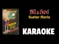 Download Lagu Bill and Brod - Suster maria (karaoke)