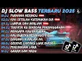 Download Lagu DJ SLOW BASS TERBARU 2025🎵DJ PURNAMA MERINDU🎵DJ KINI SETELAH KUTEMUKAN DIA🎵FULL ALBUM