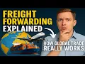 Freight Forwarding Explained How Global Trade Really Works