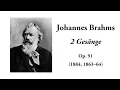 Brahms: 2 Gesänge, Op. 91 (with Score)