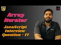 Polyfill for Array iterator SDE1 JavaScript interview question - 17