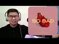 VaVa - 'SO BAD' (Feat. Jackson Wang (王嘉爾)) Reaction