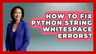 How To Fix Python String Whitespace Errors - Python Code School