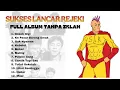 Lagu Sukses Lancar Rejeki Band Full album Tanpa Iklan