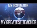 Download Lagu MY INSPIRATION- MY GREATEST TEACHER| Shaykh Hasan Ali