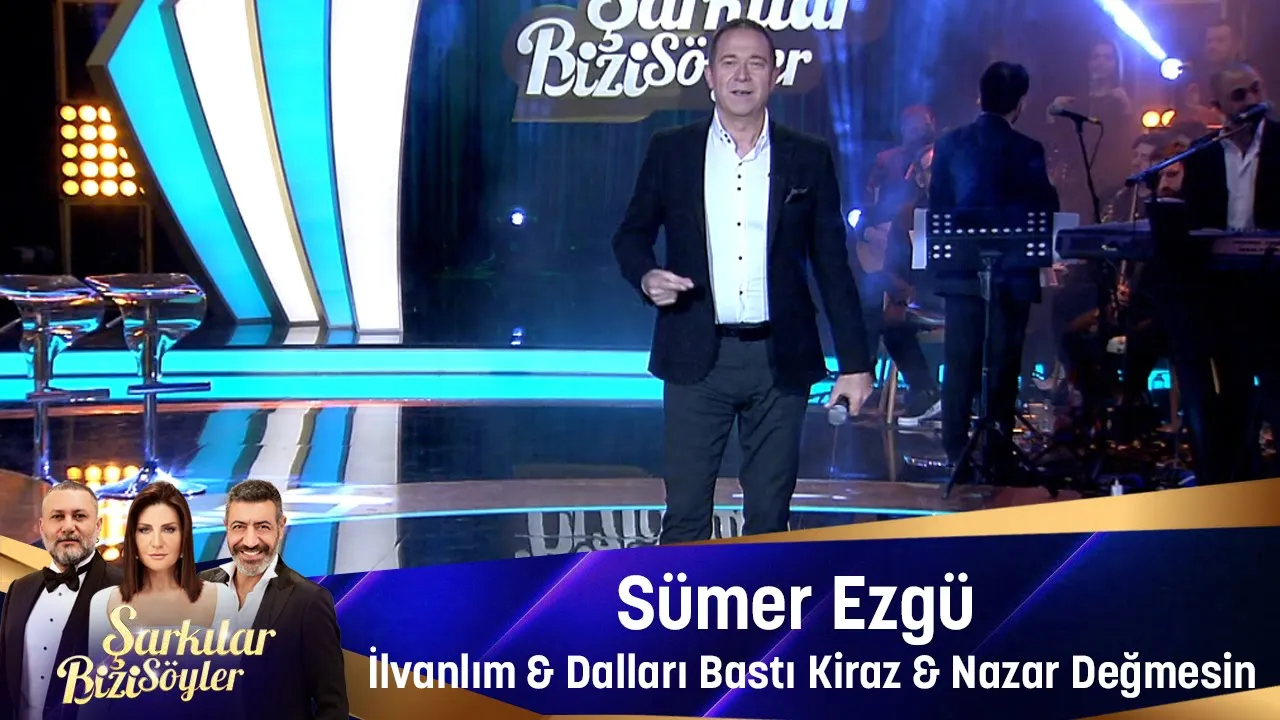 Sümer Ezgü - İLVANLIM & DALLARI BASTI KİRAZ & NAZAR DEĞMESİN Sümer Ezgü - İLVANLIM & DALLARI BASTI KİRAZ & NAZAR DEĞMESİN