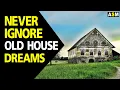 What does Old House dream meaning Dreaming of Old House Old House dream interpretation