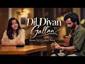 Dil Diyan Gallan | Shanzy Sial Version | B Praak | Carry On Jatta 4
