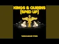 Download Lagu Kings \u0026 Queens (Sped Up)
