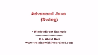 Advanced Java Swing - Bangla Tutorial WindowEvent Example