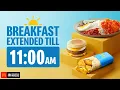 McDonald s Breakfast Hours Now Extended Till 11am