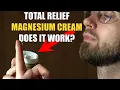 I Tried Total Relief Magnesium Cream To Reduce Muscle Soreness - My Honest Review