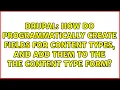 How do programmatically create fields for content types and ADD them to the the content type form
