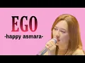 EGO-HAPPY ASMARA(LIRIK LAGU)sori aku mung mikir egokuora nggatekke kabeh perjuanganmu sayang