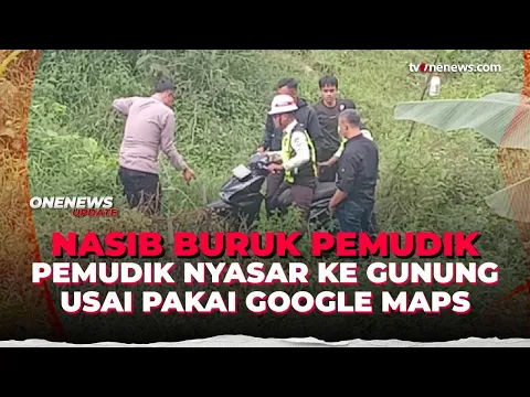 Waduh! Cari Jalan Pintas Lewat Google Maps, Pemudik Ini Kesasar di Gunung