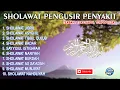 Download Lagu TERBARU ! SHOLAWAT PENGUSIR PENYAKIT || SHOLAWAT NABI || SHOLAWAT MERDU || SHOLAWAT BURDAH