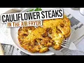 Easy Air Fryer Cauliflower Steaks w Parmesan Cheese