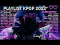 Download Lagu KPOP PLAYLIST 2022 NEW | KPOP PLAYLIST 2022 GIRLGROUP PART 2 | 케이팝 플레이리스트 2022 NEW