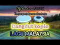 Lagu DANGDUT KOPLO LAGU MALAYSIA VIRAL 2025 PALING ENAK DIDENGAR SAAT PERJALANAN || KERJA || SANTAI