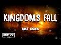 Lagu Last Ashes - Kingdoms Fall (Lyrics)