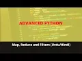 Advance Python - Map Reduce and Filter in Python