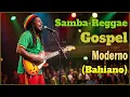 Samba - Reggae Gospel Bahiano – Ritmo de Fé, Alegria e Axé | Música Inspiradora da Bahia