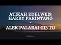 Download Lagu ATIKAH EDELWEIS ft HARRY PARINTANG - ALEK PALARAI CINTO || LIRIK LAGU MINANG