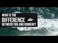 what is the difference between tide and current
