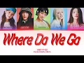 Lagu IDLE (아이들) 'Where Do We Go' lyrics (Color Coded Lyrics)