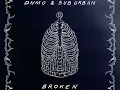 DNMO x Sub Urban - Broken