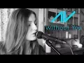 Download Lagu Avicii - Without You (Cover by Lissi) AVICII TRIBUTE