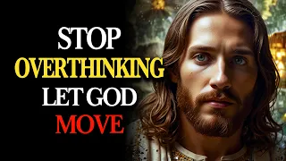 THE HOLY SPIRIT IS SPEAKING TODAY: Release the BURDEN of Overthinking — TRUST GOD Completely