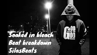 soaked in bleach by pdoto beat breakdown silasbeats