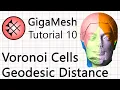 GigaMesh Tutorial 10 - Voronoi Cells Geodesic Distances