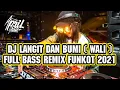 Download Lagu DJ LANGIT BUMI  ( WALI ) FULL BASS REMIX FUNKOT 2021