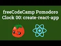 freeCodeCamp Pomodoro Clock 00 create-react-app