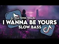 Download Lagu DJ I WANNA BE YOURS SLOW KANE VIRAL TIKTOK BY DJ DANVATA