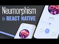 Neumorphism Soft UI in React Native