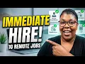 10 Immediate Hire Work From Home Jobs