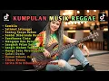 Lagu Top Hits Spotify Indonesia Reggae 2026 | Cover Reggae Indonesia Paling Santuy