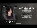 Lagu Có Mình Và Ta Lofi - Một Sương Hai Nắng Dãi Dầu Cùng Nhau TikTok - Nhạc Chill TikTok Triệu View 2026