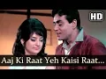 Download Lagu Aaj Ki Raat Ye Kaisi Raat (HD) - Aman Songs - Saira Banu - Rajendra Kumar - Old Bollywood Songs
