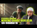 Download Lagu Mengenal Sahabat Rasulullah Abu Hurairah RA, Perawi Hadis Terbanyak - Ustadz Khalid Basalamah 